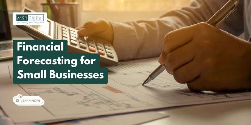 Financial Forecasting for Small Businesses