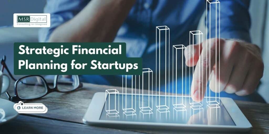 Strategic Financial Planning for Startups